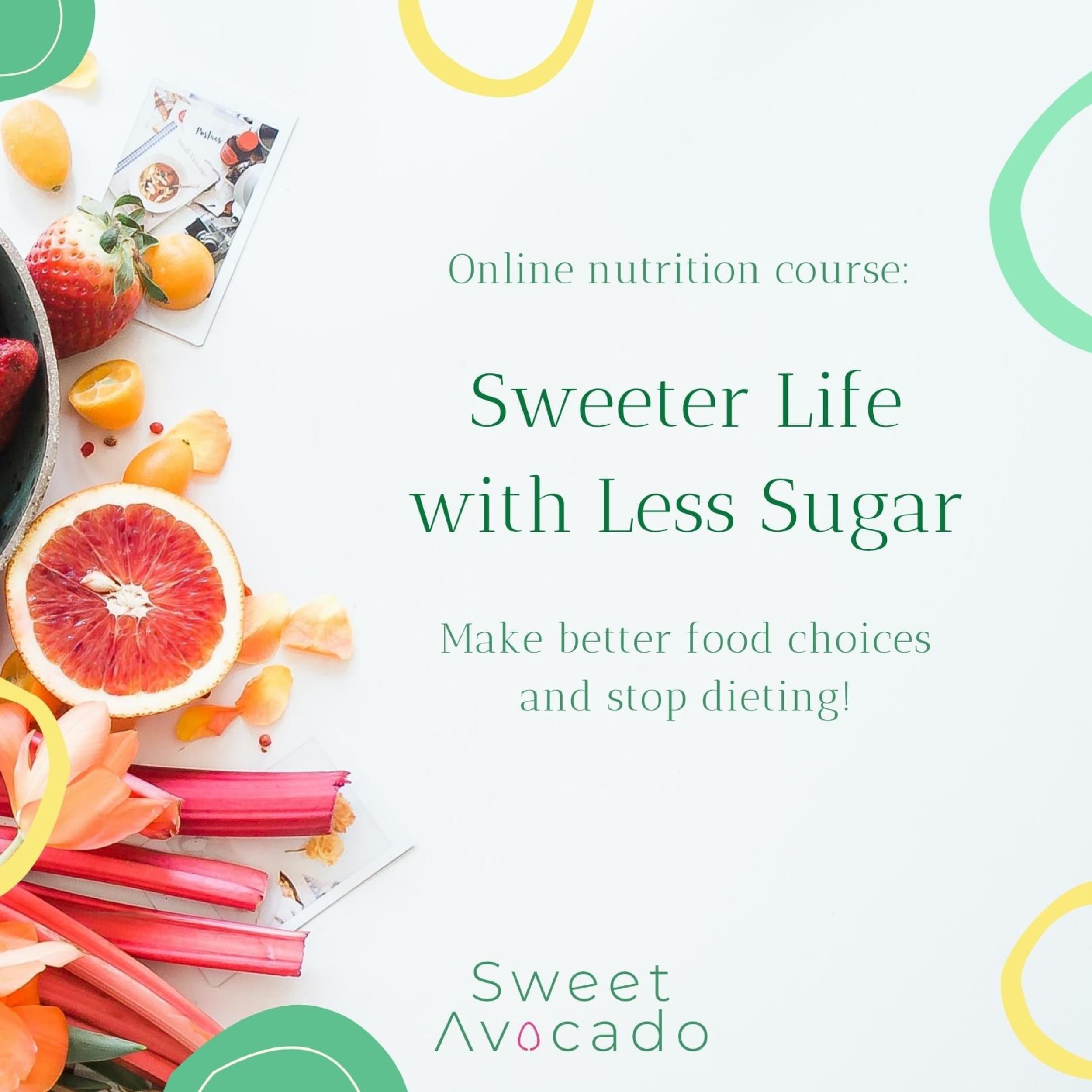 Онлайн-курс ’’Sweeter Life with Less Sugar’’ | Davanu Serviss