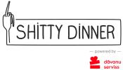 SHITTY DINNER LATVIA